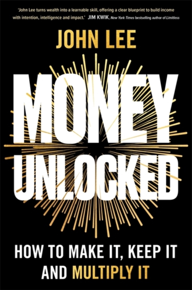 Money Unlocked : How to Make It, Keep It and Multiply It/Product Detail/Reading
