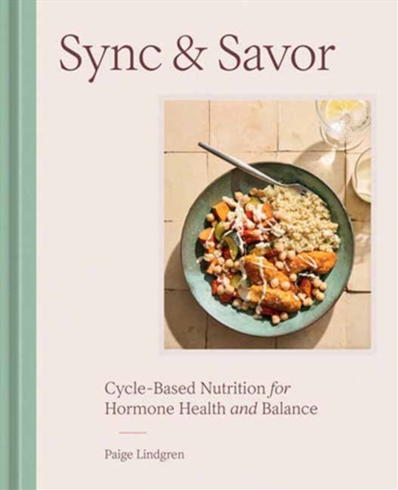 Sync & Savor : Cycle-Based Nutrition for Hormone Health and Balance/Product Detail/Fitness, Diet & Weightloss