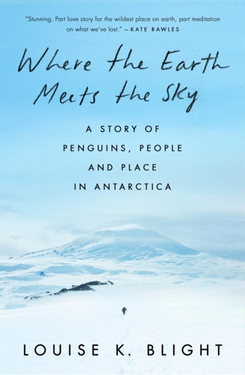 Where the Earth Meets the Sky : A Story of Penguins, People and Place in Antarctica/Product Detail/Reading