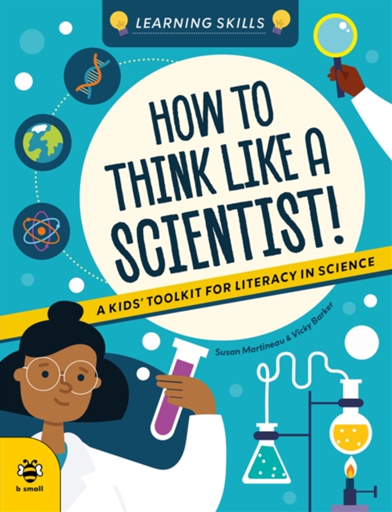 How to Think Like a Scientist : A Kids' Toolkit for Scientific Literacy/Product Detail/Childrens