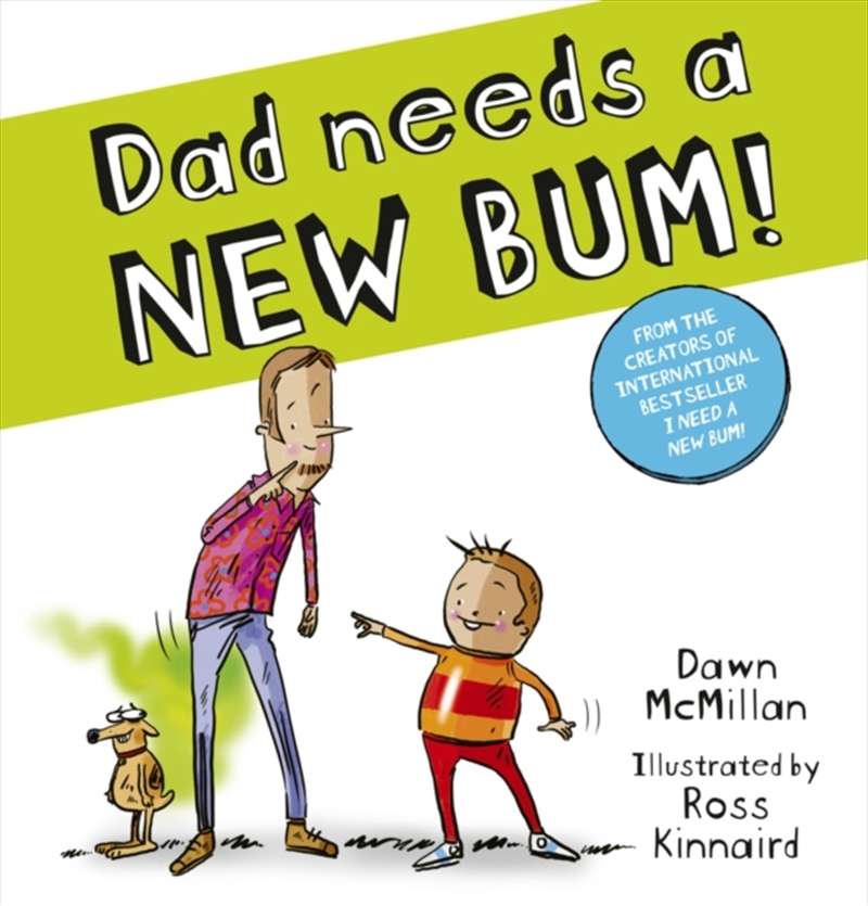 Dad Needs a New Bum!/Product Detail/Early Childhood Fiction Books
