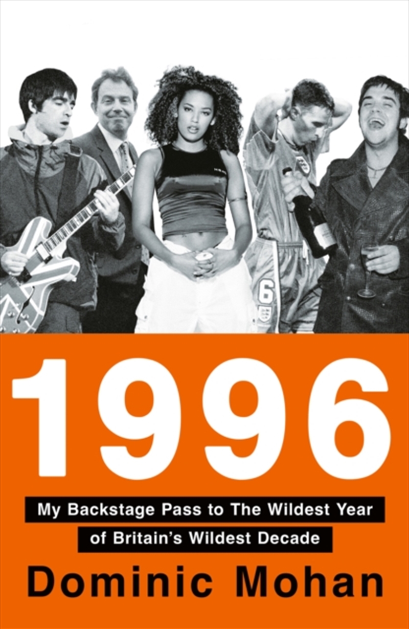 1996 : My Backstage Pass to the Wildest Year of Britain’s Wildest Decade/Product Detail/Reading