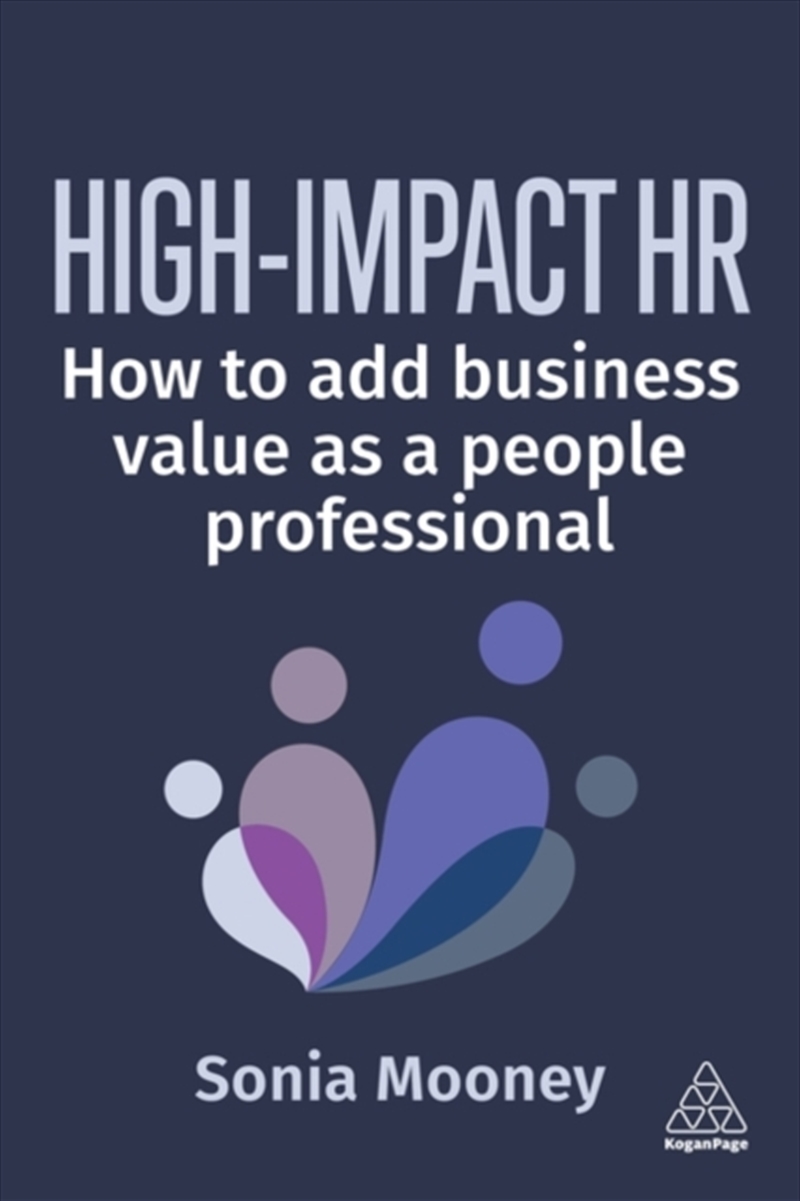 High-Impact HR : How to Add Business Value as a People Professional/Product Detail/Business Leadership & Management