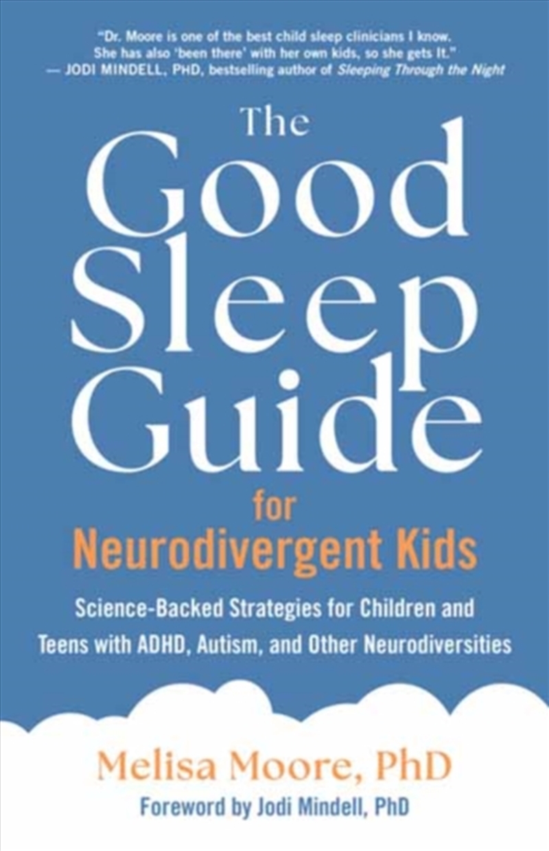 The Good Sleep Guide for Neurodivergent Kids : Science-Backed Strategies for Children and Teens with/Product Detail/Psychology