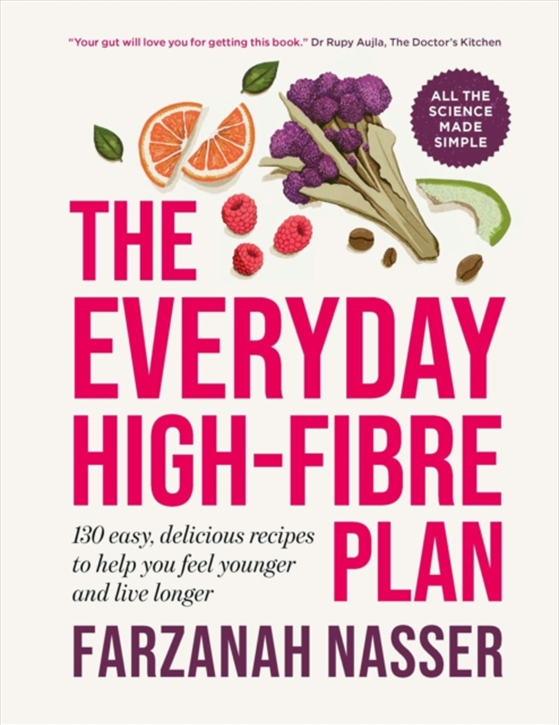 The Everyday High-Fibre Plan : 130 delicious recipes to help you feel younger and live longer/Product Detail/Fitness, Diet & Weightloss
