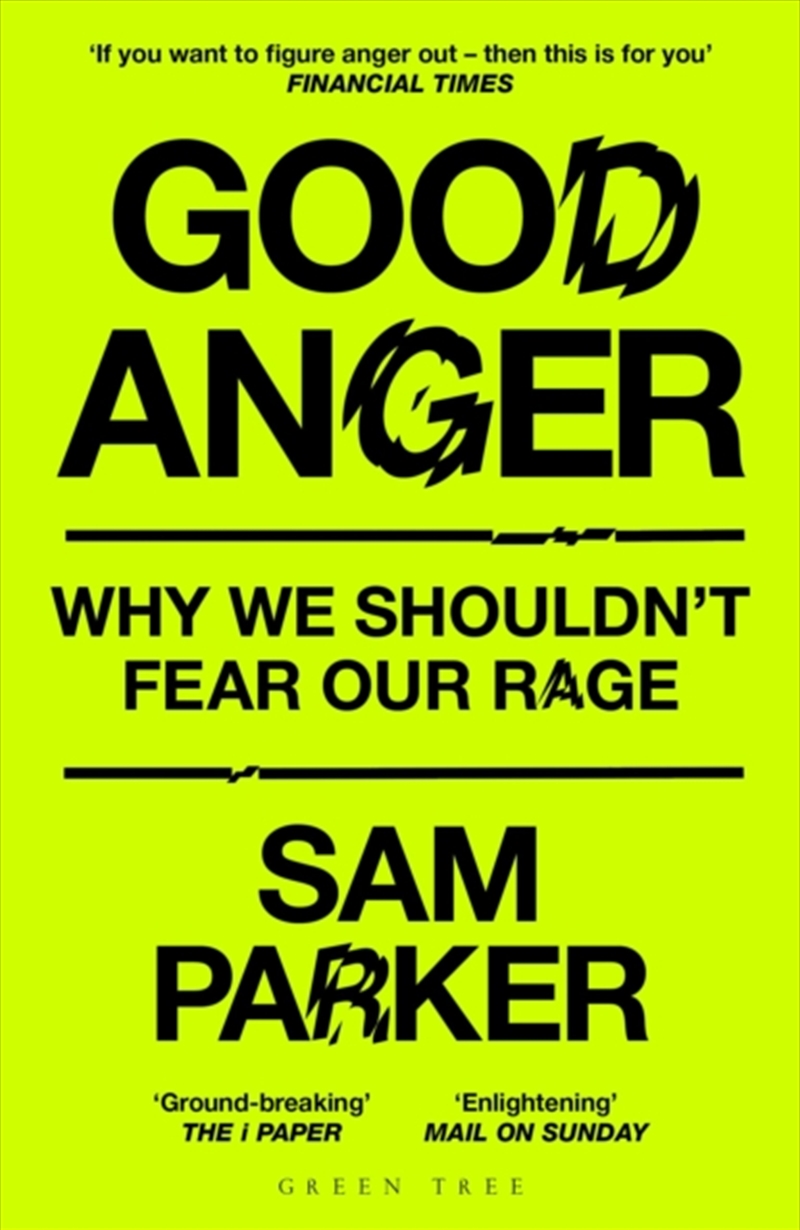 Good Anger : Why We Shouldn't Fear Our Rage: A BEST BOOK OF 2025 BY THE INDEPENDENT/Product Detail/Psychology