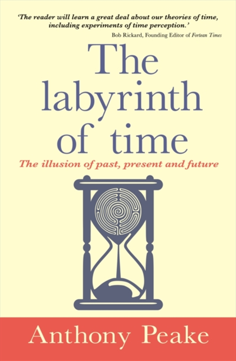 The Labyrinth of Time : The Illusion of Past, Present and Future/Product Detail/Religion & Beliefs