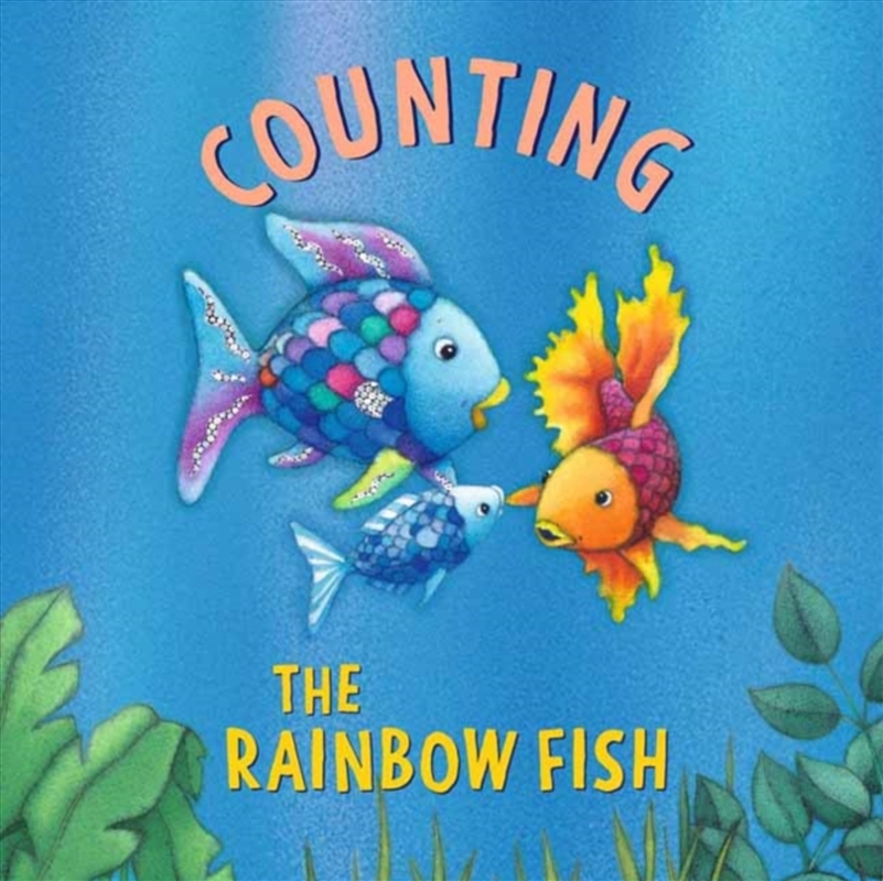 The Rainbow Fish: Counting : Rainbow Fish/Product Detail/Early Childhood Fiction Books