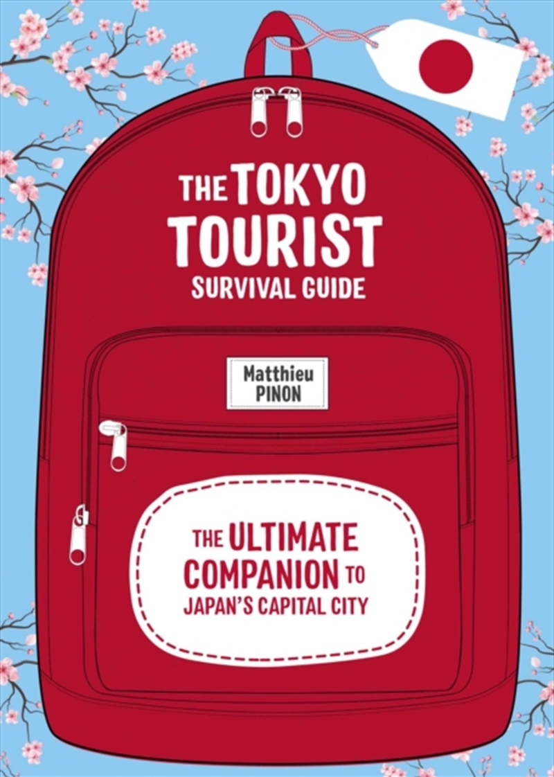 Tokyo Tourist Survival Guide : The Ultimate Companion to Japan's Capital City/Product Detail/Travel & Holidays