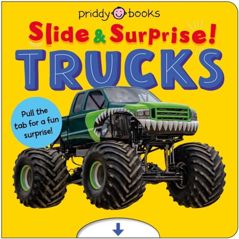 Trucks and Things That Go (Slide & Surprise!) : Pull the tabs for a fun surprise!/Product Detail/Early Childhood Fiction Books