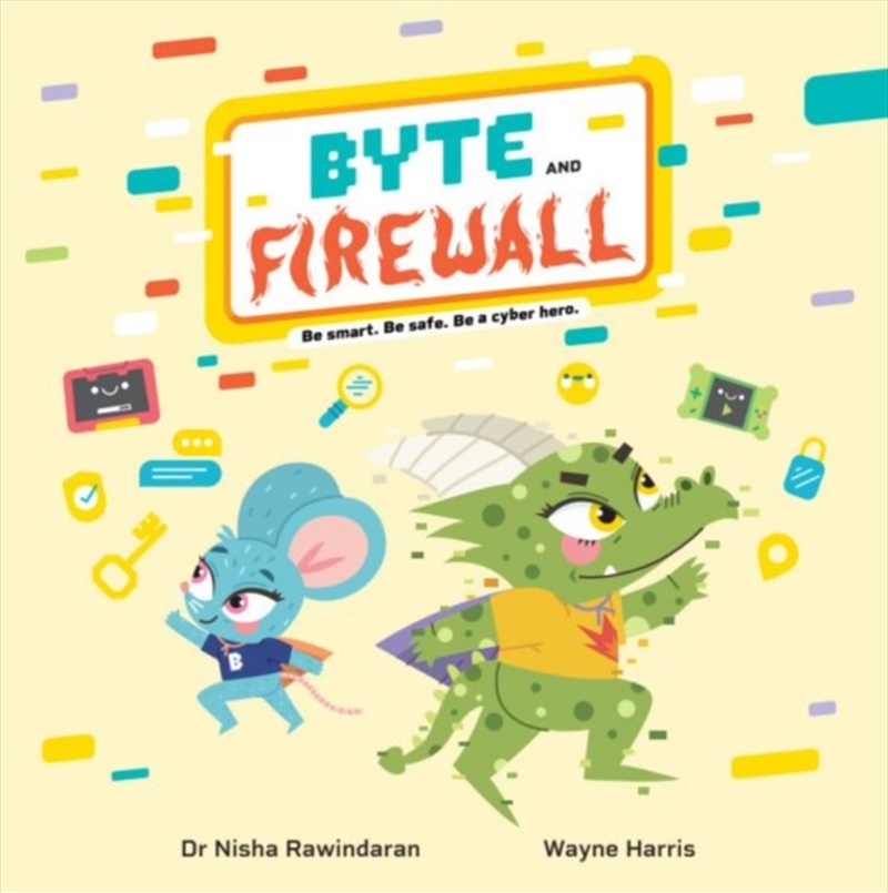 Byte and Firewall: Be Smart. Be Safe. Be a Cyber Hero!/Product Detail/Childrens