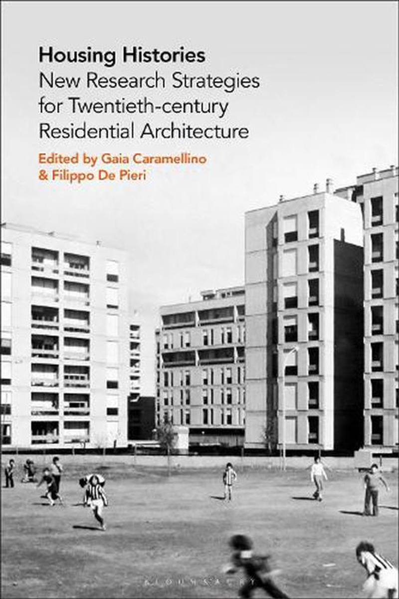 Housing Histories: New Research Strategies for Twentieth-century Residential Architecture/Product Detail/Architecture