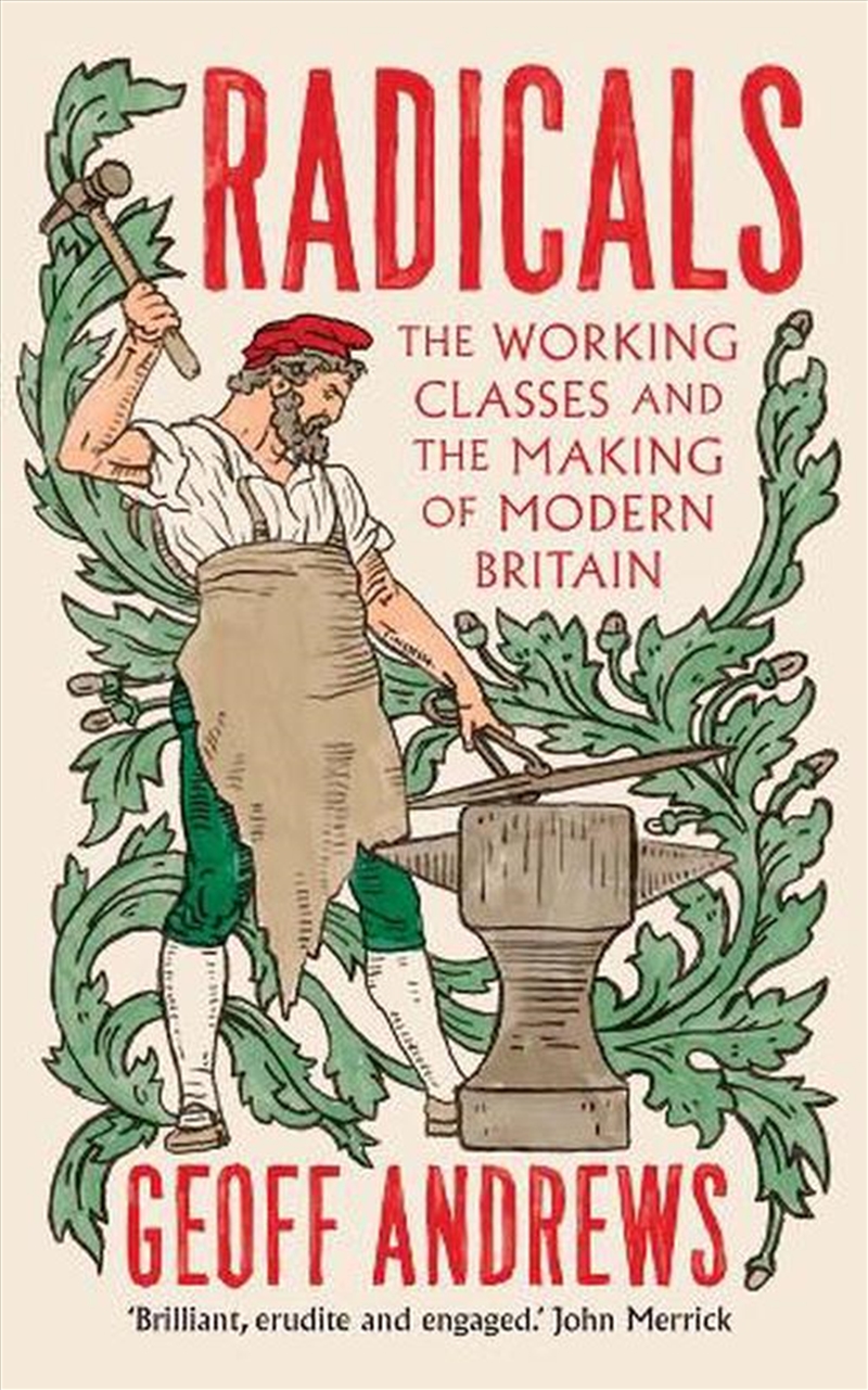 Radicals : The Working Classes and the Making of Modern Britain/Product Detail/Politics & Government