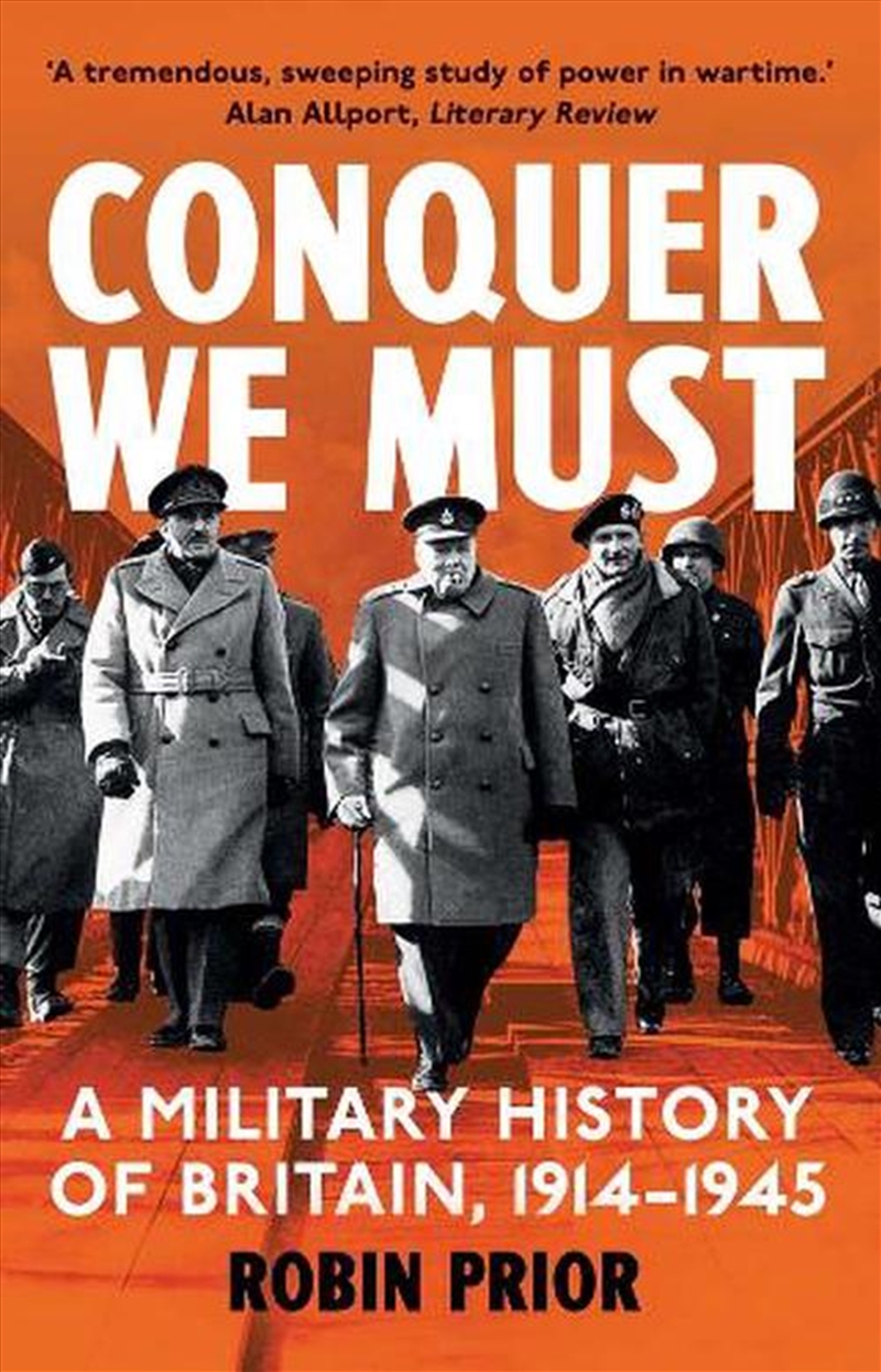 Conquer We Must : A Military History of Britain, 1914-1945/Product Detail/Military