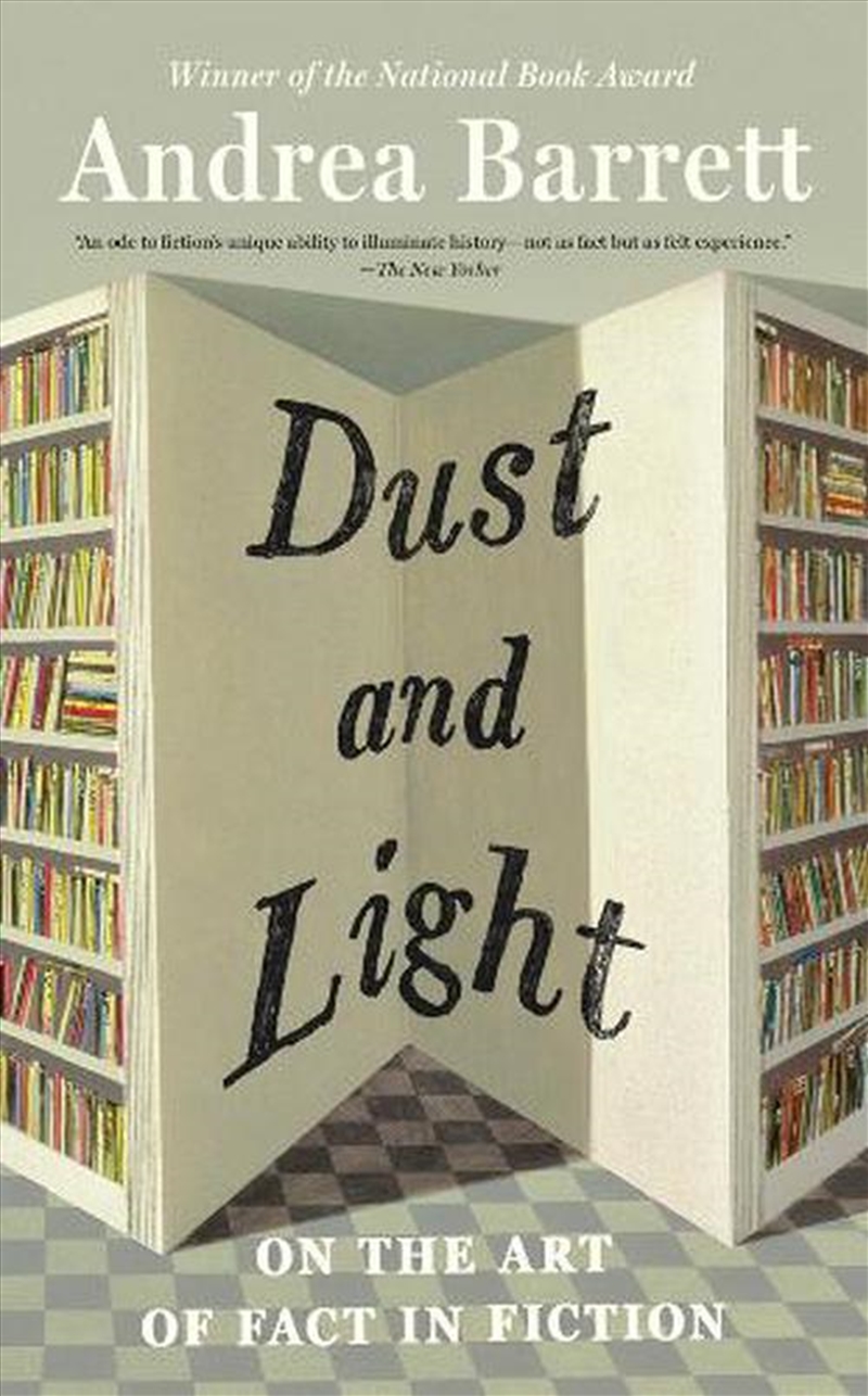 Dust and Light : On the Art of Fact in Fiction/Product Detail/Media