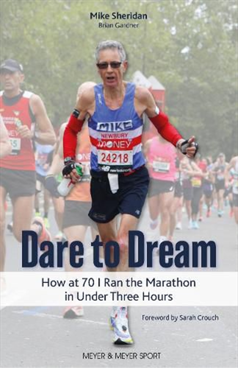 Dare to Dream : How at 70 I Ran the Marathon in Under Three Hours/Product Detail/Sport & Recreation