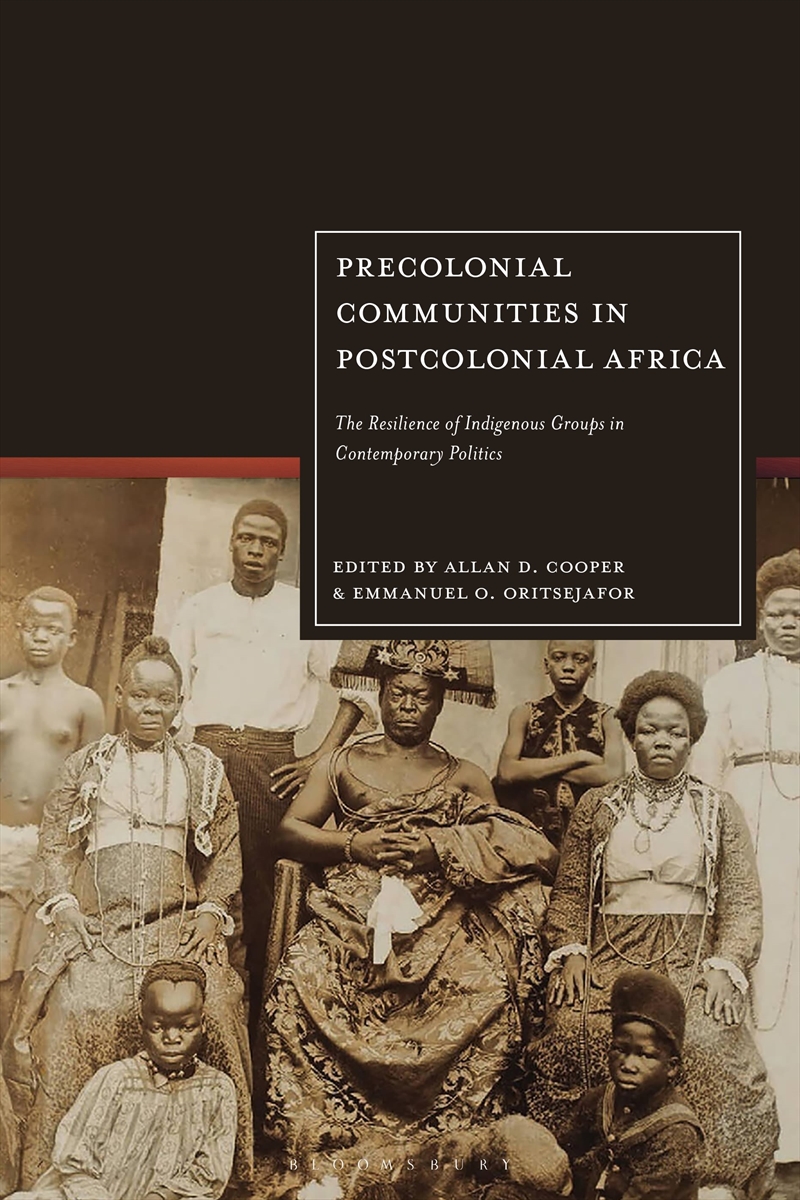 Precolonial Communities In Postcolonial Africa: The Resilience Of Indigenous Groups In Contemporary/Product Detail/Politics & Government