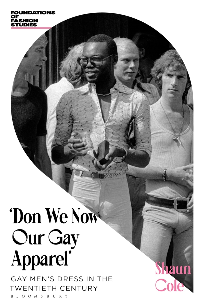 Don We Now Our Gay Apparel: Gay Men's Dress In The Twentieth Century/Product Detail/Society & Culture