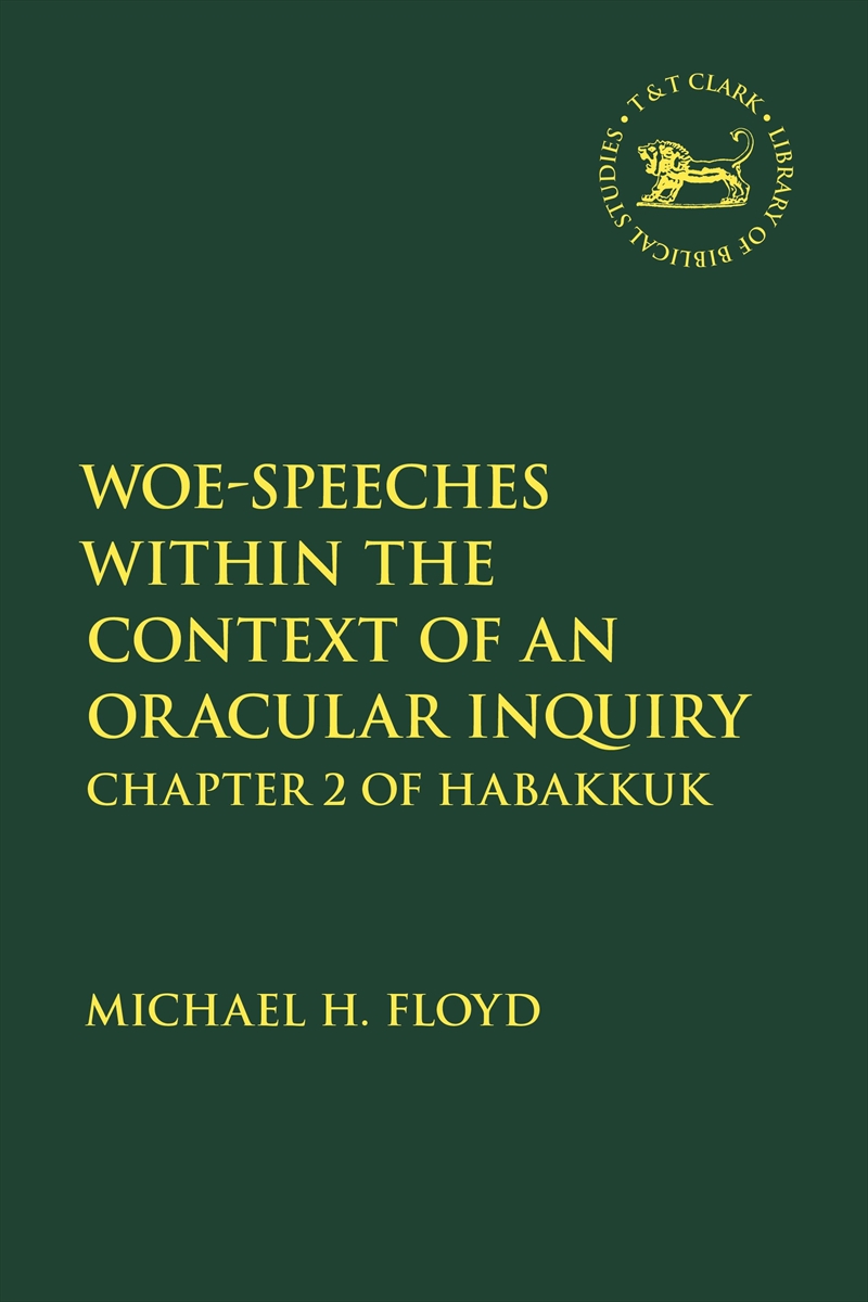 Woe-Speeches Within The Context Of An Oracular Inquiry: Chapter 2 Of Habakkuk/Product Detail/Religion & Beliefs