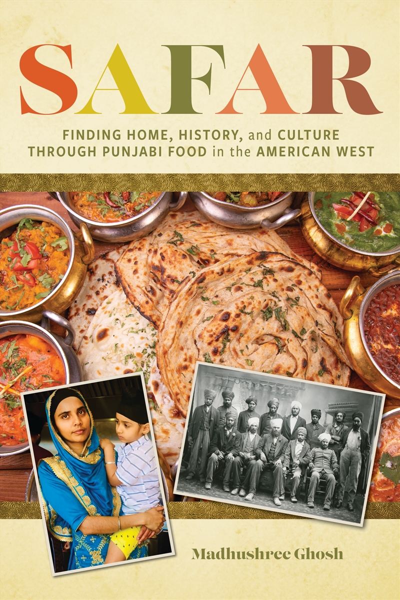 Safar: Finding Home, History, And Culture Through Punjabi Food In The American West/Product Detail/Society & Culture
