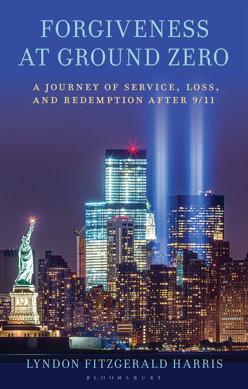 Forgiveness At Ground Zero: A Journey Of Service, Loss, And Redemption After 9/11/Product Detail/Religion & Beliefs