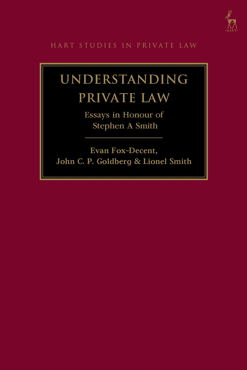 Understanding Private Law: Essays In Honour Of Stephen A Smith/Product Detail/Law