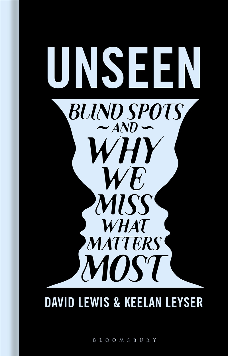 Unseen: Blind Spots And Why We Miss What Matters Most/Product Detail/Science