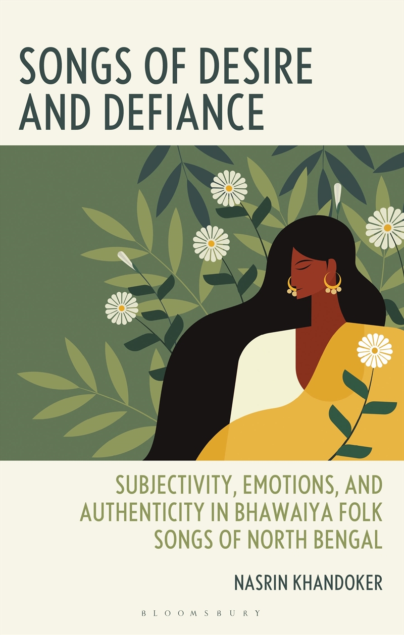 Songs Of Desire And Defiance: Subjectivity, Emotions, And Authenticity In Bhawaiya Folk Songs Of Nor/Product Detail/Arts & Entertainment
