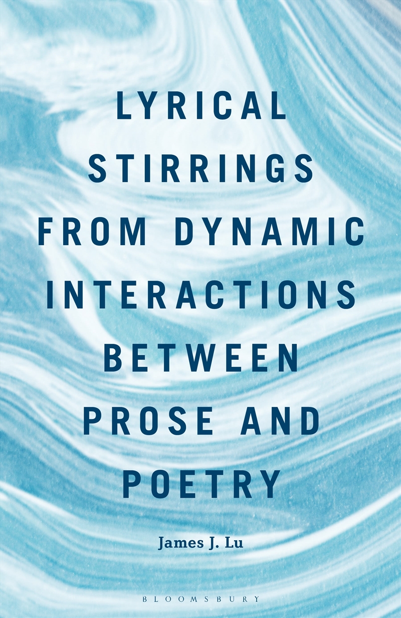 Lyrical Stirrings From Dynamic Interactions Between Prose And Poetry/Product Detail/Literature & Poetry