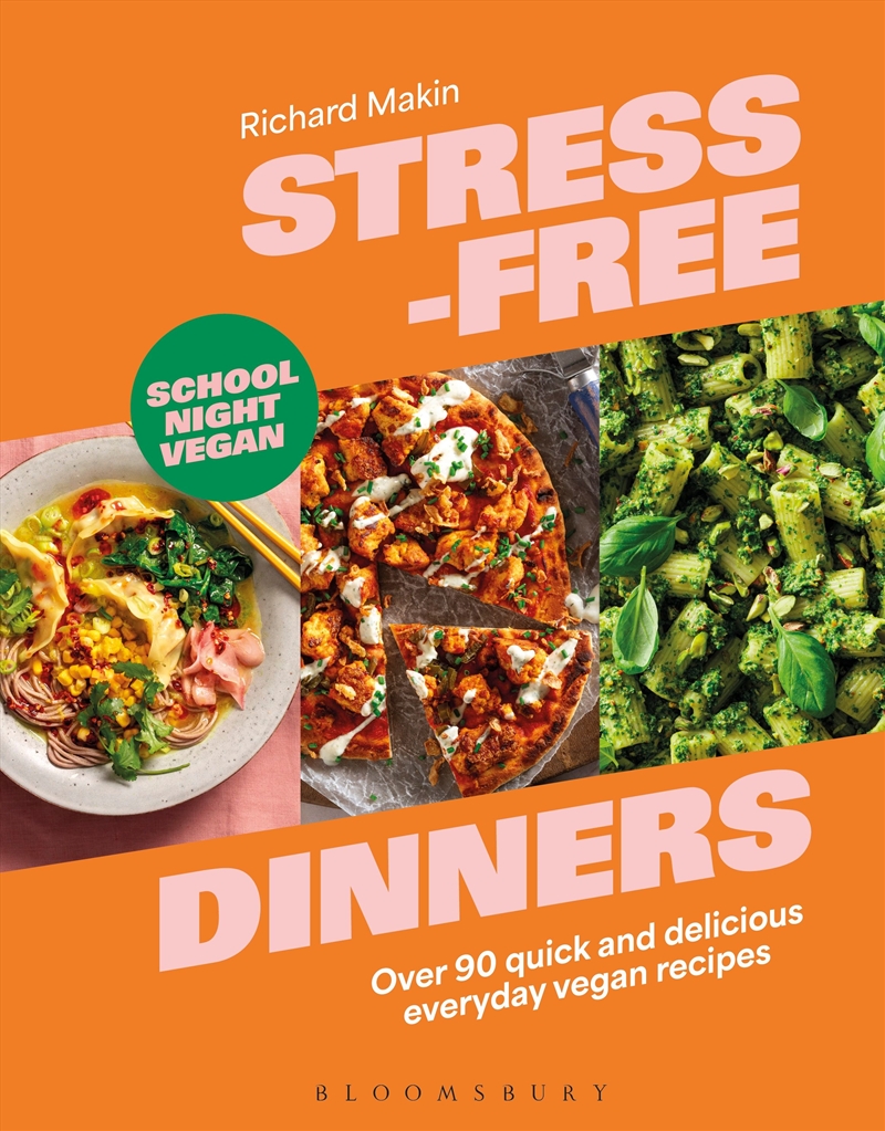 School Night Vegan: Stress-Free Dinners: Over 90 Quick And Delicious Everyday Vegan Recipes/Product Detail/Recipes, Food & Drink