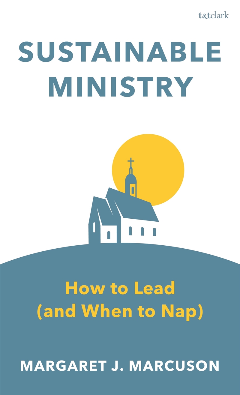 Sustainable Ministry: How To Lead (And When To Nap)/Product Detail/Religion & Beliefs