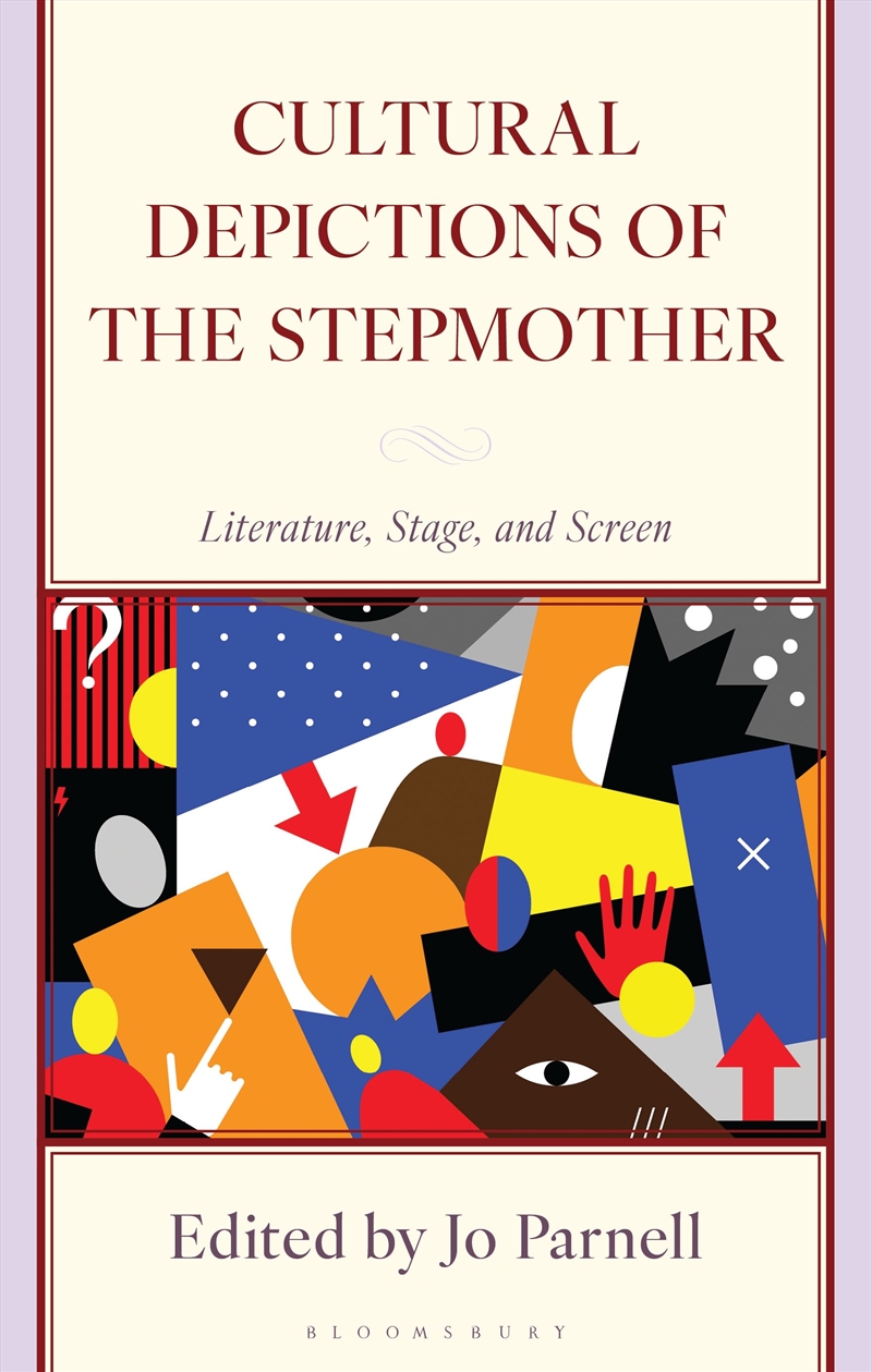 Cultural Depictions Of The Stepmother: Literature, Stage, And Screen/Product Detail/Language & Linguistics