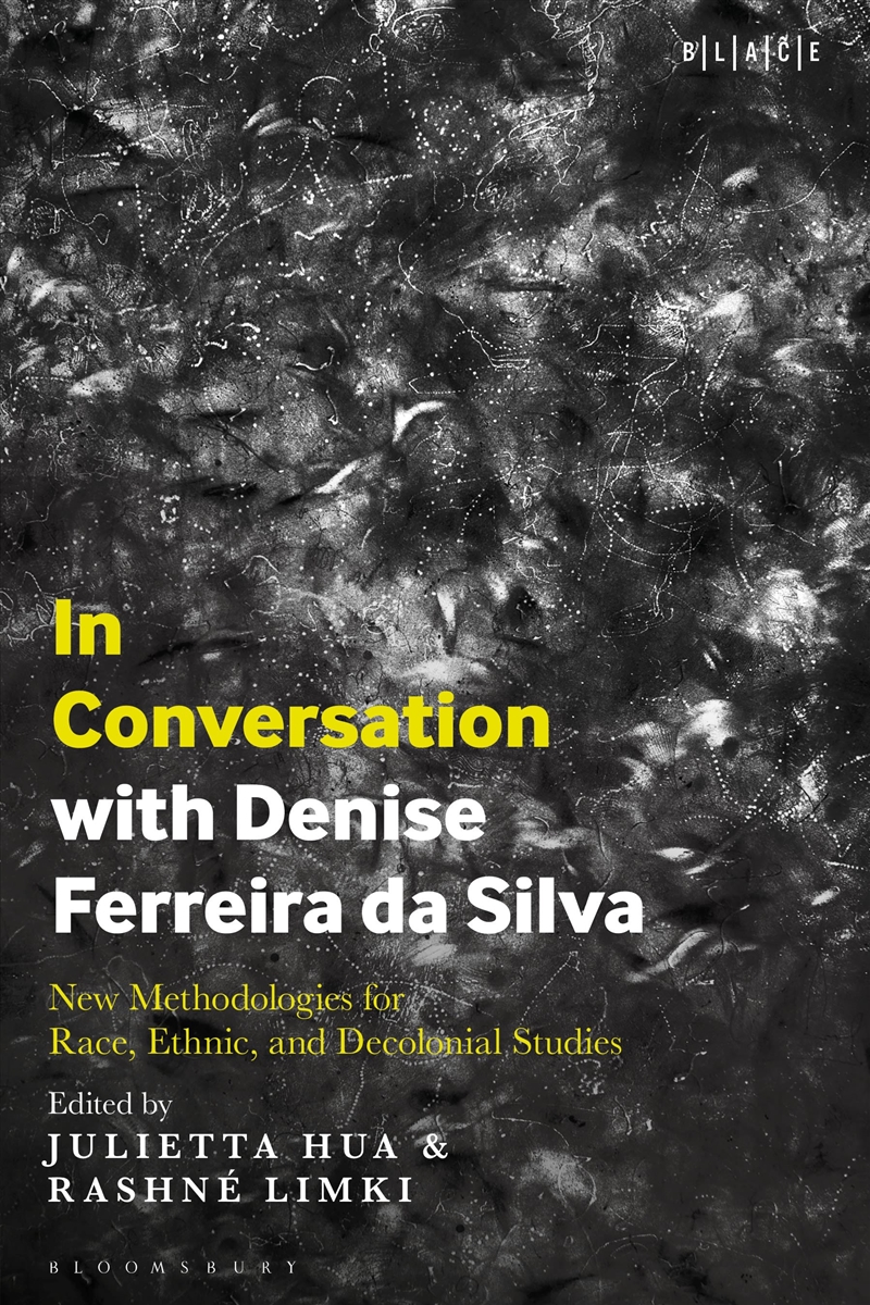 In Conversation With Denise Ferreira Da Silva: New Methodologies For Race, Ethnic, And Decolonial St/Product Detail/Literature & Poetry
