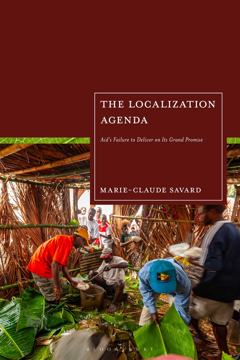 The Localization Agenda: Aid's Failure To Deliver On Its Grand Promise/Product Detail/Reading