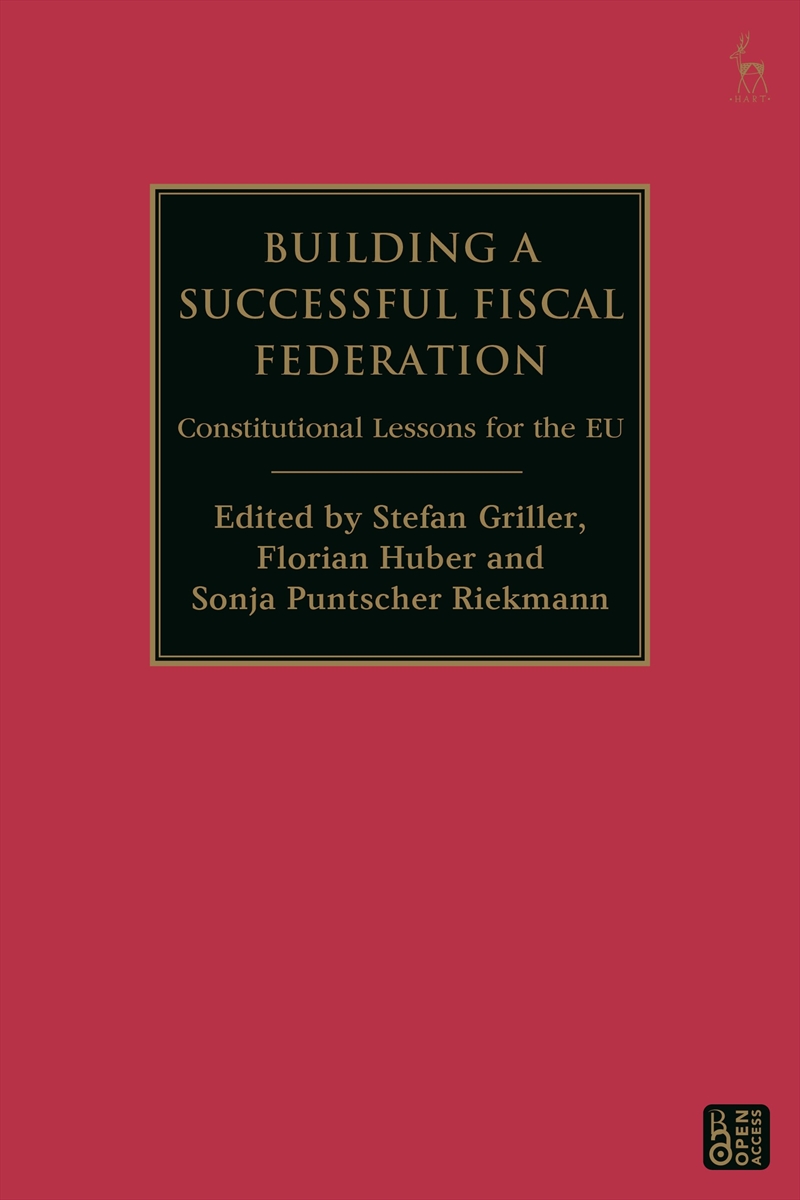 Building A Successful Fiscal Federation: Constitutional Lessons For Theeu/Product Detail/Law
