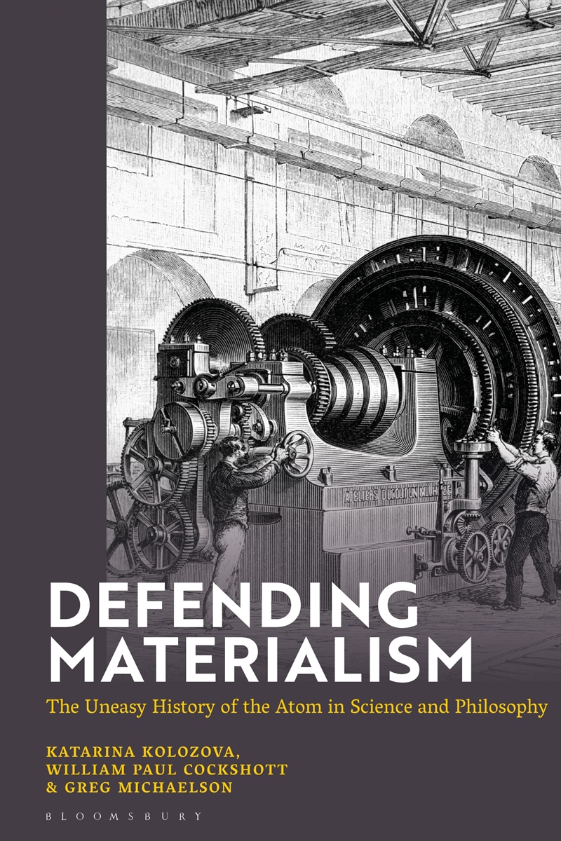Defending Materialism: The Uneasy History Of The Atom In Science And Philosophy/Product Detail/Science