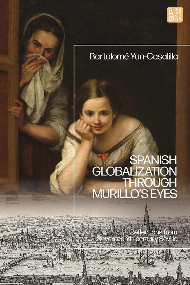 Spanish Globalization Through Murillo's Eyes: Reflections From Seventeenth-Century Seville/Product Detail/History