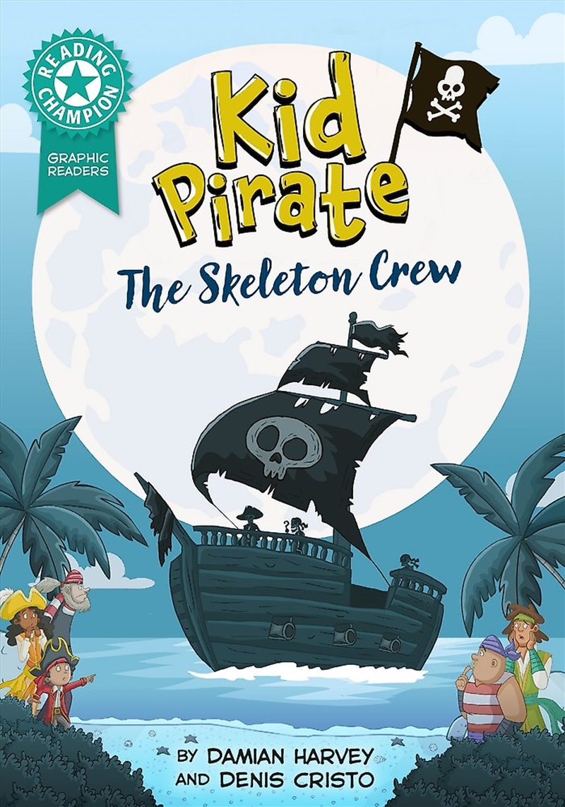 Reading Champion: Graphics: Kid Pirate: The Skeleton Crew/Product Detail/Childrens Fiction Books