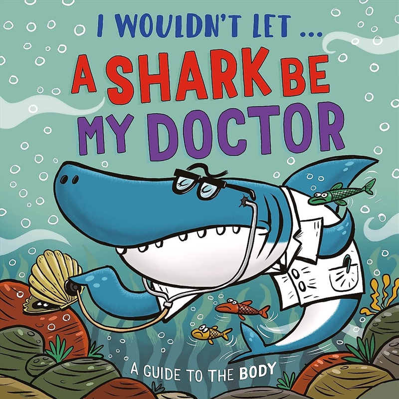 I Wouldn T Let A Shark Be My Doctor/Product Detail/Childrens