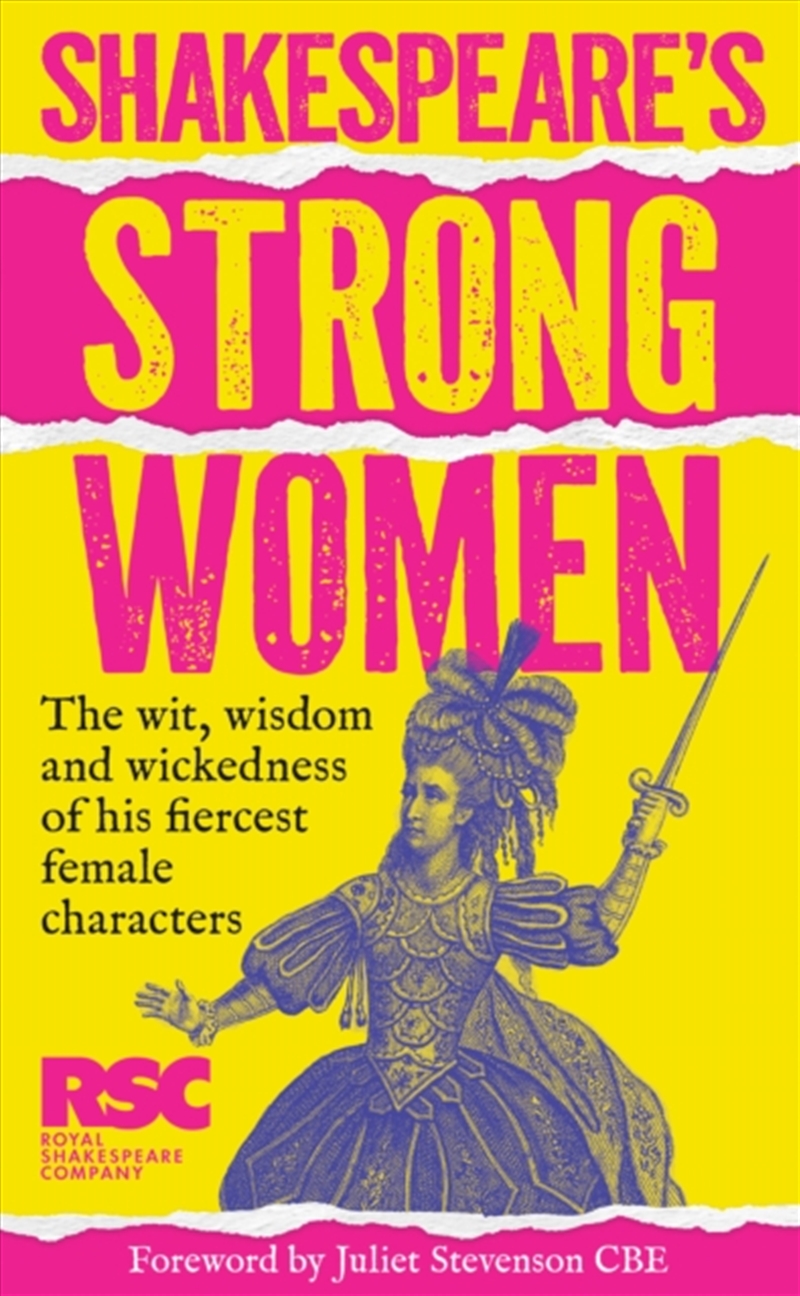 Shakespeare’s Strong Women : The Wit, Wisdom and Wickedness of His Fiercest Female Characters/Product Detail/Literature & Poetry