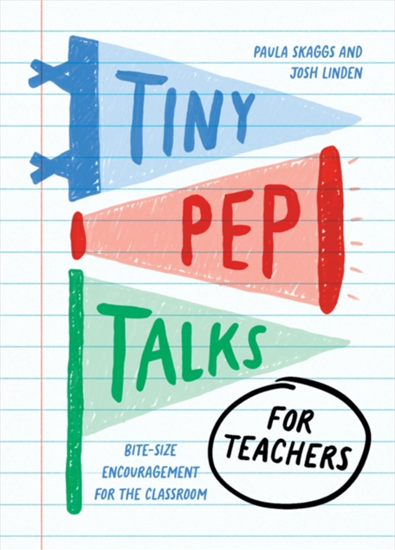 Tiny Pep Talks for Teachers : Bite-Size Encouragement for the Classroom/Product Detail/Teaching