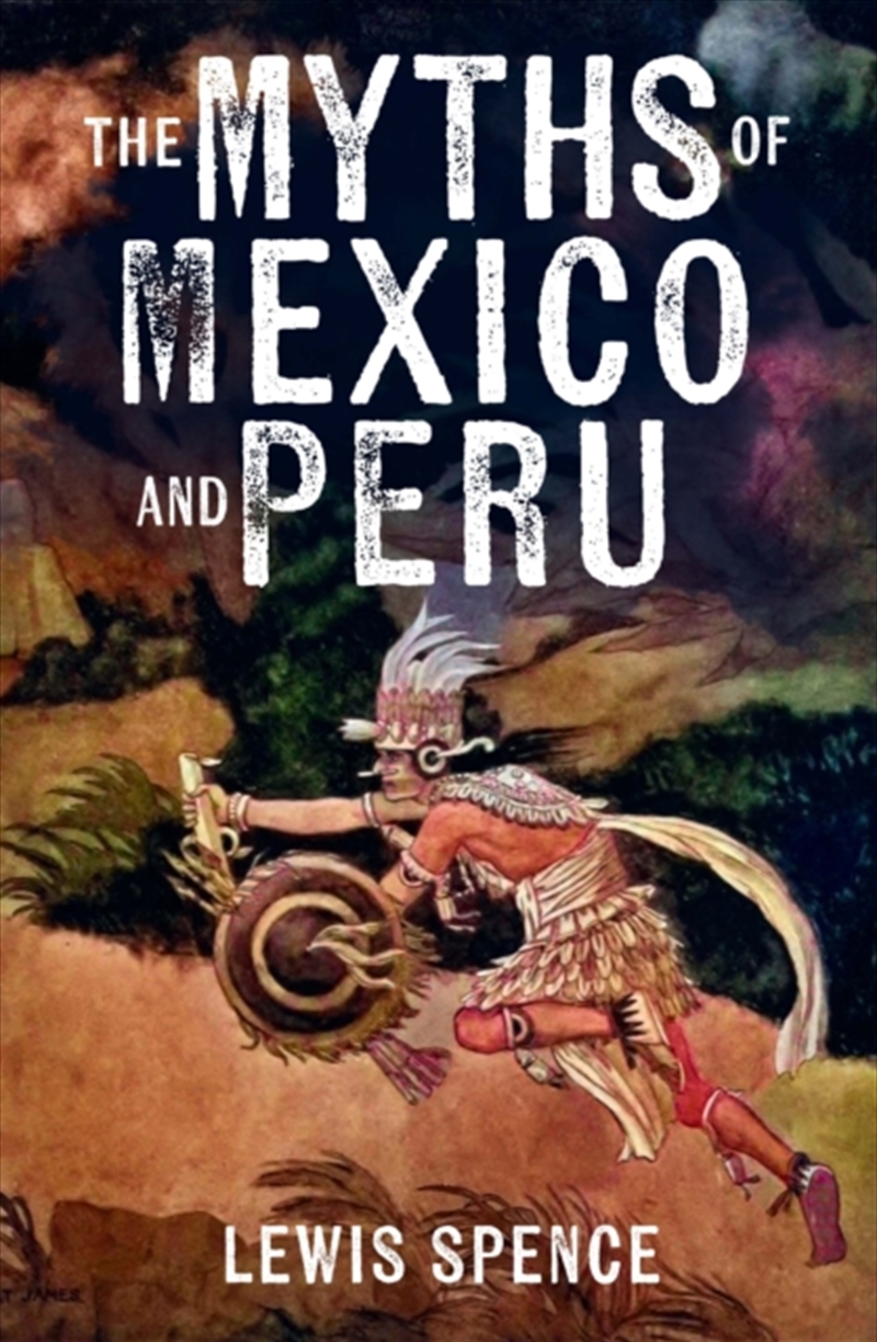 The Myths of Mexico and Peru/Product Detail/History