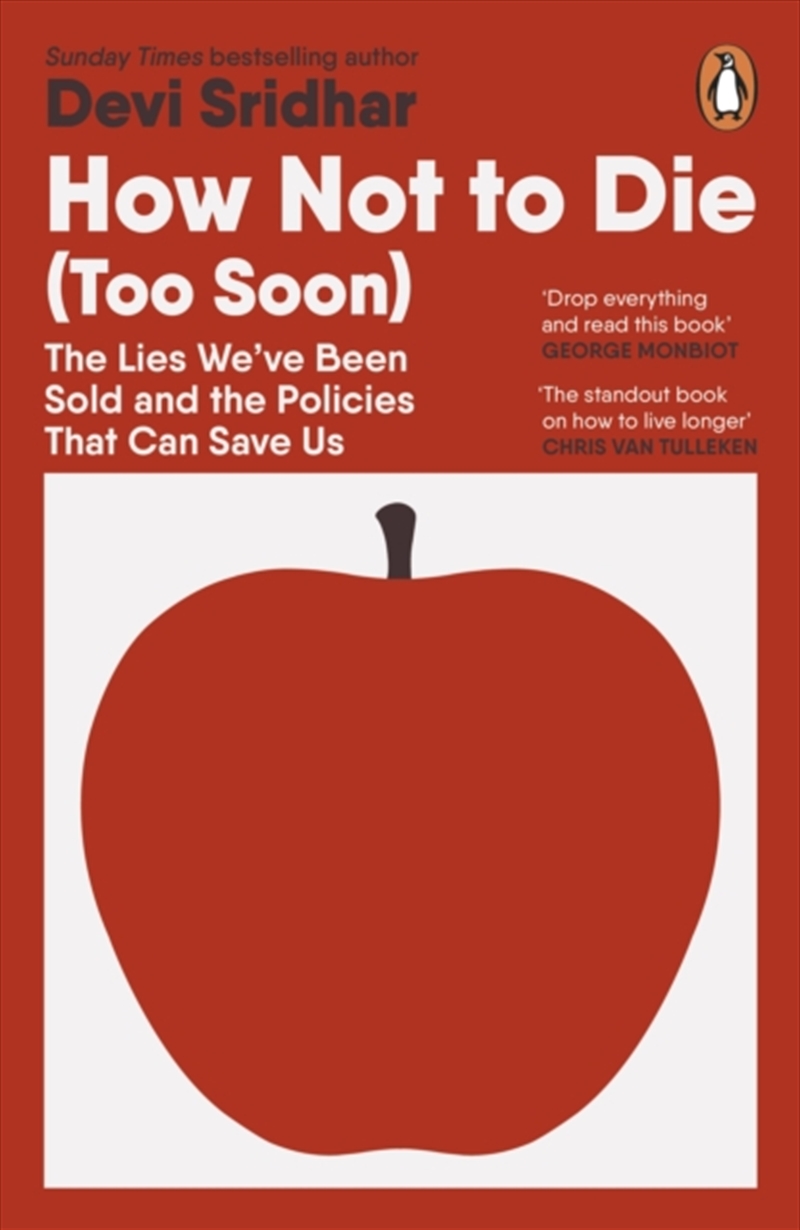 How Not to Die (Too Soon) : The Lies We’ve Been Sold and the Policies That Can Save Us/Product Detail/Family & Health