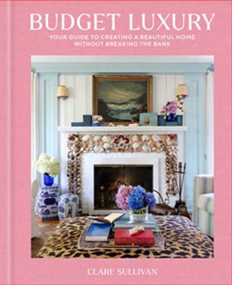 Budget Luxury : Your Guide to Creating a Beautiful Home Without Breaking the Bank/Product Detail/House and Home Design
