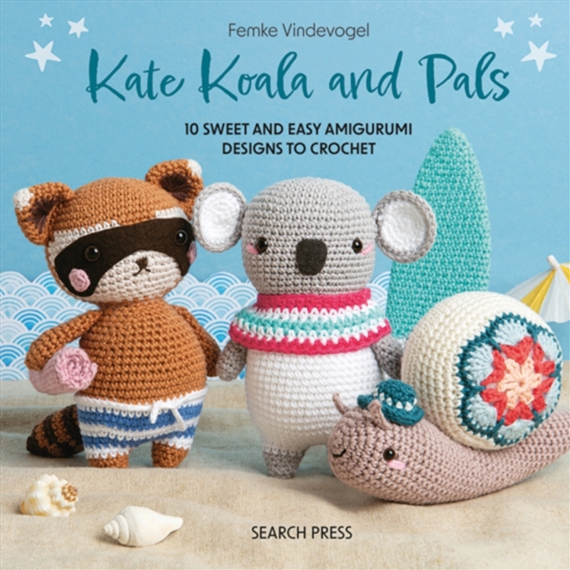Kate Koala and Pals : 10 Sweet and Easy Amigurumi Designs to Crochet/Product Detail/Crafts & Handiwork