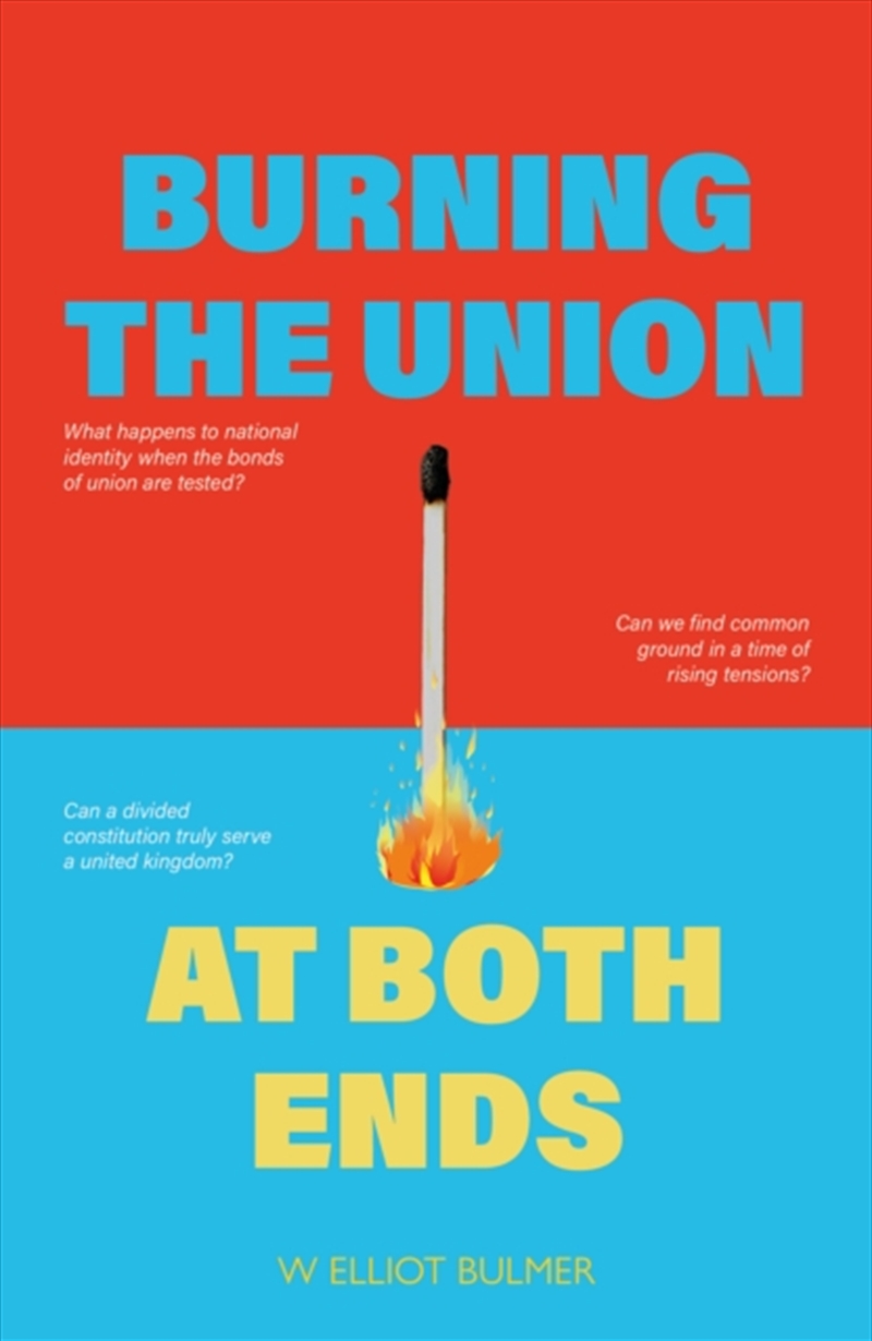 Burning the Union at Both Ends/Product Detail/Politics & Government