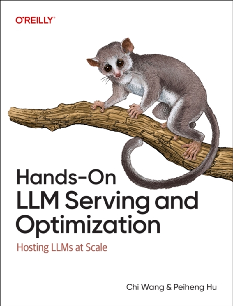 Hands-On LLM Serving and Optimization : Hosting LLMs at Scale/Product Detail/Reading
