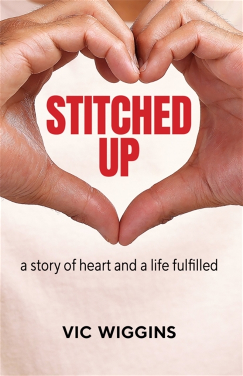 Stitched Up : A Story of Heart and a Life Fulfilled/Product Detail/Reading
