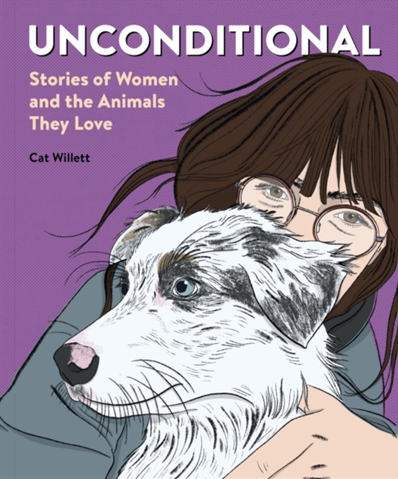 Unconditional : Stories of Women and the Animals They Love/Product Detail/Graphic Novels