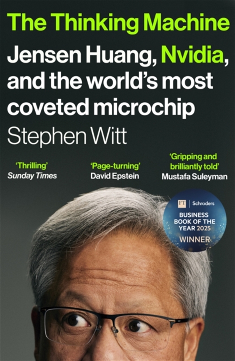 The Thinking Machine : Jensen Huang, Nvidia, and the World’s Most Coveted Microchip/Product Detail/Reading